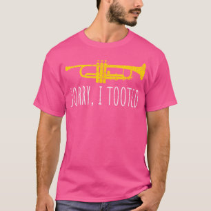 Sorry dat ik een grappige trompet heb genomen - Ja T-shirt