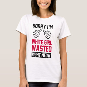 sorry dat ik een wit meisje ben die net mauw versp t-shirt