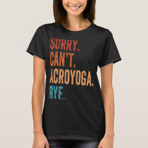 Sorry dat ik geen acro Yoga Acroyoga Acrobat Gymna T-shirt
