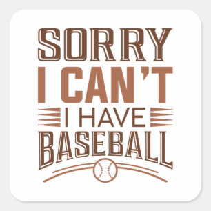 Sorry dat ik geen honkbal heb vierkante sticker