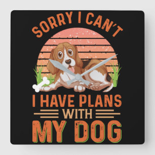Sorry dat ik geen plannen heb met mijn hond vierkante klok