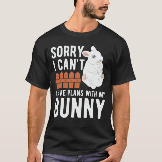 Sorry dat ik geen plannen heb met mijn konijn t-shirt