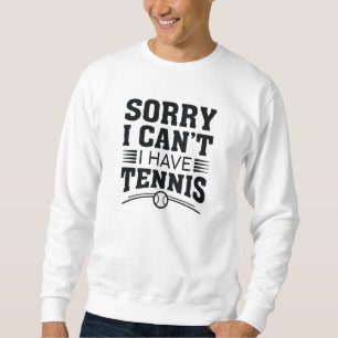 Sorry dat ik geen tennis heb trui