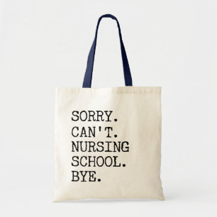Sorry dat ik geen verpleegschool kan verzorgen. tote bag