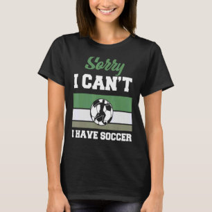 Sorry dat ik geen Voetbal heb. T-shirt
