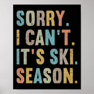 Sorry dat ik het niet kan, het is skiseizoen 1 poster