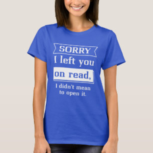 Sorry dat ik je liet lezen t-shirt