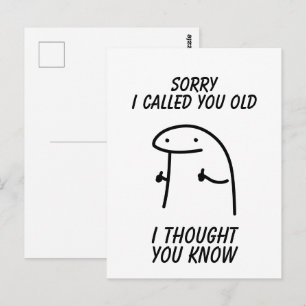 Sorry dat ik je oud noemde briefkaart