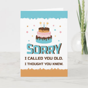 Sorry dat ik je oud noemde verjaardagskaart kaart
