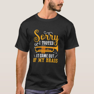 Sorry dat ik koperen saxofonist saxofoon heb getoo t-shirt
