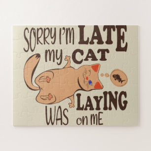 Sorry dat ik laat ben dat mijn kat op me lag legpuzzel