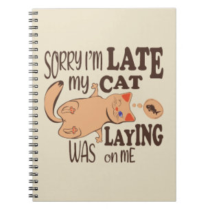 Sorry dat ik laat ben dat mijn kat op me lag notitieboek