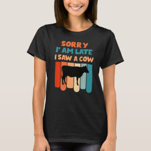 Sorry dat ik laat ben, de Koeien waren uit Koe 1 T-shirt