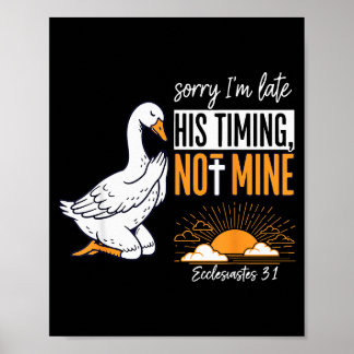 Sorry dat ik laat ben Funny Goose Christelijke Bij Poster