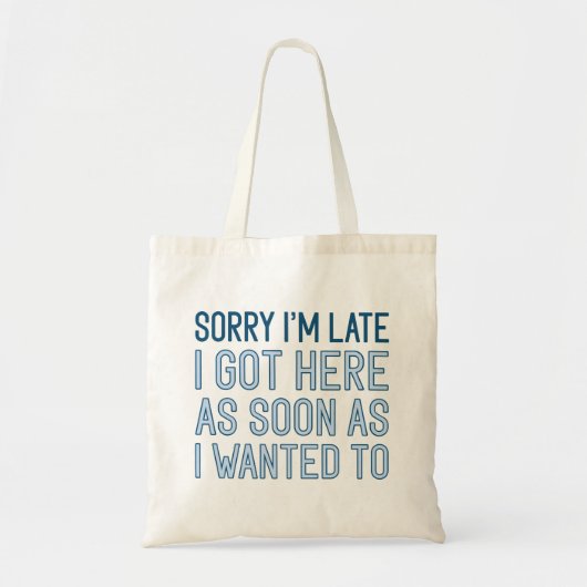 Sorry dat ik laat ben tote bag (Voorkant)