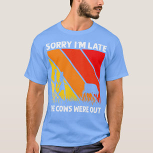 Sorry dat ik laat de Koeien uitkwam. Grappig dat e T-shirt