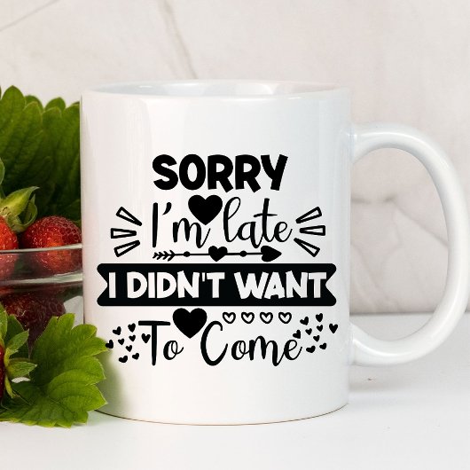 Sorry dat ik laat grappig ben | Sarcastisch Mok