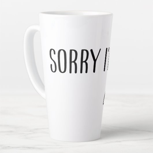 Sorry dat ik latte Mok ben (Linkerhoek)