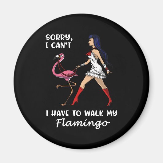 Sorry dat ik mijn Flamingo Bird moet lopen. Magneet (Voorkant)