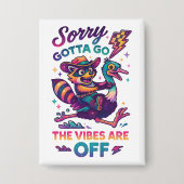 Sorry dat ik moet gaan... button (Voorkant)