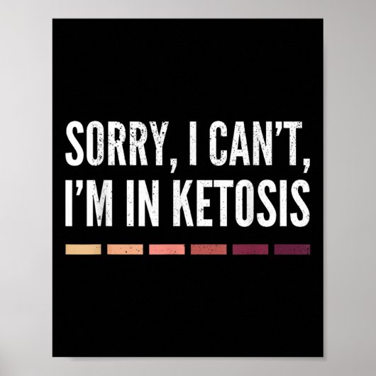 Sorry dat ik niet in Ketosis Funny Keto Lifestyle Poster (Voorkant)