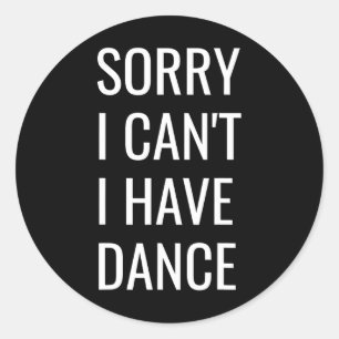 Sorry dat ik niet kan dansen ronde sticker