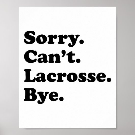 Sorry dat ik niet kan, grappige Lacrosse Poster (Voorkant)