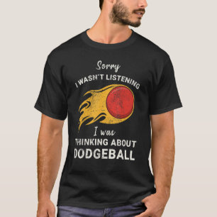 Sorry dat ik niet luisterde dat ik dacht aan Dodg T-shirt