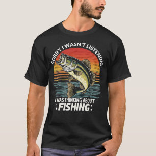 Sorry dat ik niet luisterde, ik dacht aan vis t-shirt