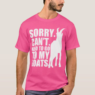 Sorry dat ik niet naar mijn boerin hoef te gaan t-shirt
