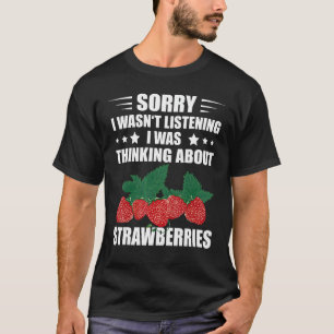 Sorry dat ik niet naar Strawberry Fruit Lover St l T-shirt