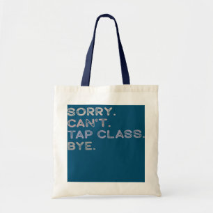 Sorry dat ik niet op de klas kan tikken. tote bag