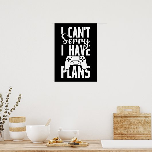 Sorry dat ik plannen heb, grappige games, videogam poster (Keuken)