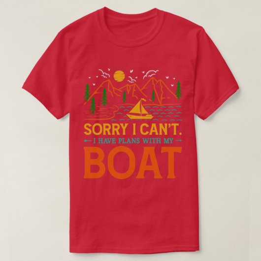 Sorry dat ik plannen heb met mijn boot2 t-shirt (Design voorkant)
