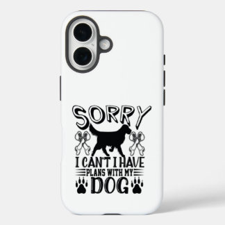 Sorry dat ik plannen heb met mijn hondenquote iPhone 16 hoesje
