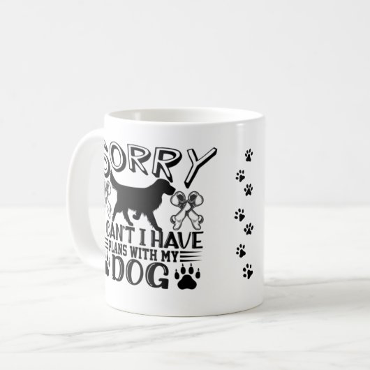 Sorry dat ik plannen heb met mijn hondenquote koffiemok (Voorkant links)