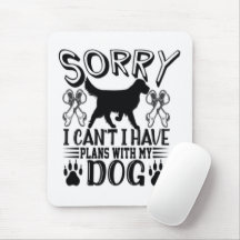 Sorry dat ik plannen heb met mijn hondenquote