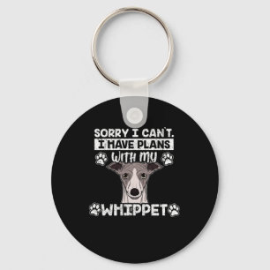 Sorry dat ik plannen heb met mijn Whippet Dog Gift Sleutelhanger
