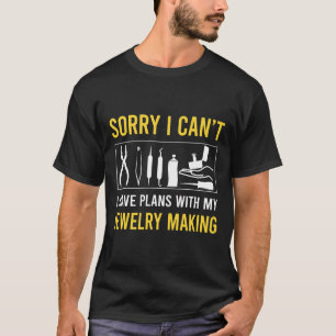 Sorry dat ik sieraden cant sieraden maken juwelier t-shirt