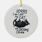 Sorry dat ik te laat ben - Cat Rules! Keramisch Ornament (Voorkant)