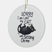 Sorry dat ik te laat ben - Cat Rules! Keramisch Ornament (Links)