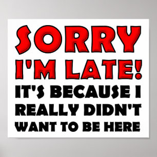 Sorry dat ik te laat ben Grappige Poster