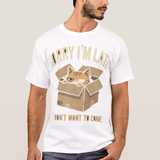Sorry dat ik te laat ben, ik wilde niet komen – Gr T-shirt