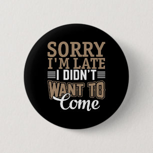 Sorry dat ik te laat ben, ik wilde niet komen ronde button 5,7 cm