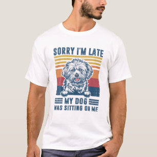 Sorry dat ik te laat ben. Mijn hond zat op me te z T-shirt