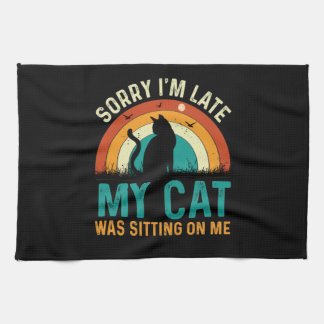 Sorry dat ik te laat ben... mijn kat zat op mijn o theedoek