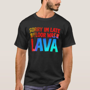 Sorry dat ik te laat ben... was 2 jaar. t-shirt