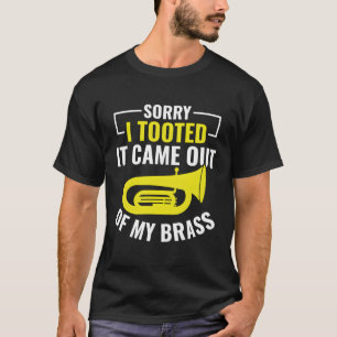 Sorry dat ik Tuba Player Brass Marching Band heb g T-shirt