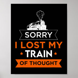 Sorry dat ik verloren mijn trein gedachte vervoer poster