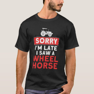 Sorry dat ik zo laat een wielrenner heb gezien t-shirt